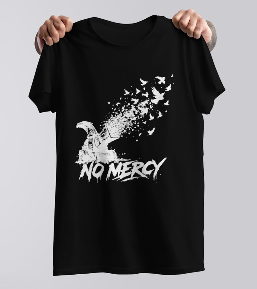 No Mercy Wood Chipper Bird Shredder T-Shirt