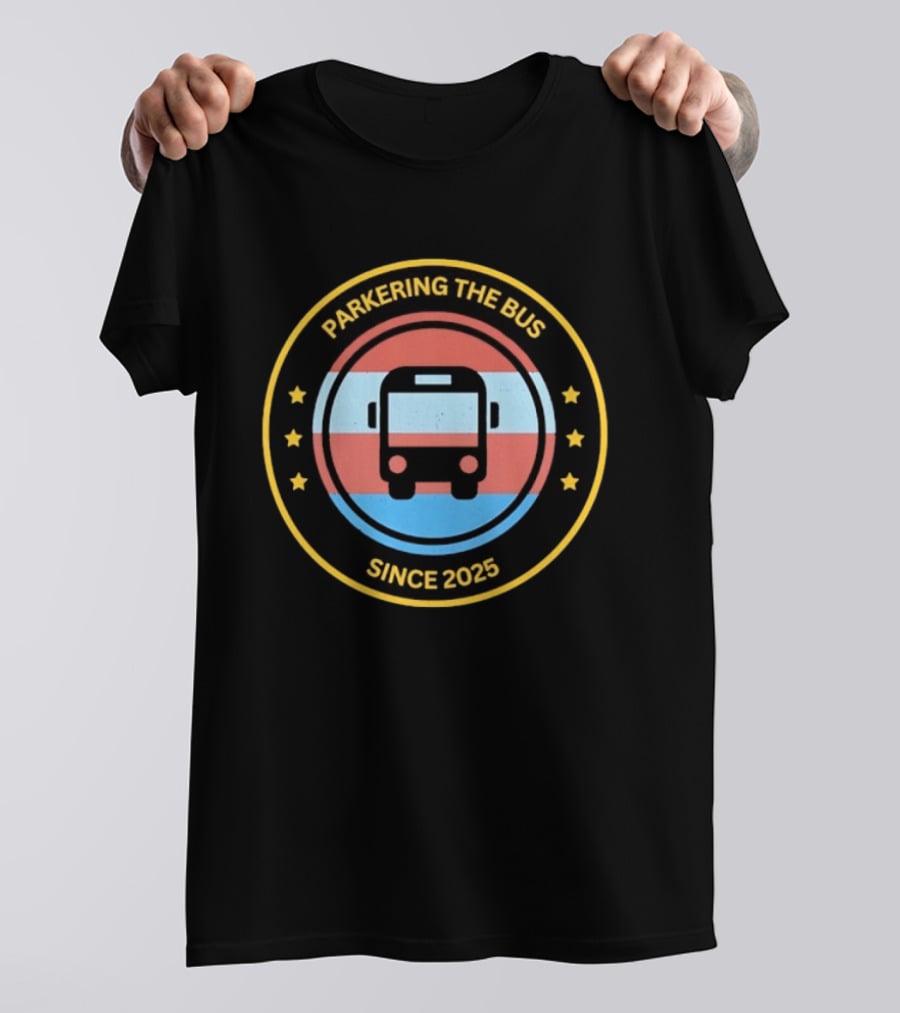 Parkering The Bus Since 2025 Badge Icon With Stars T-Shirt