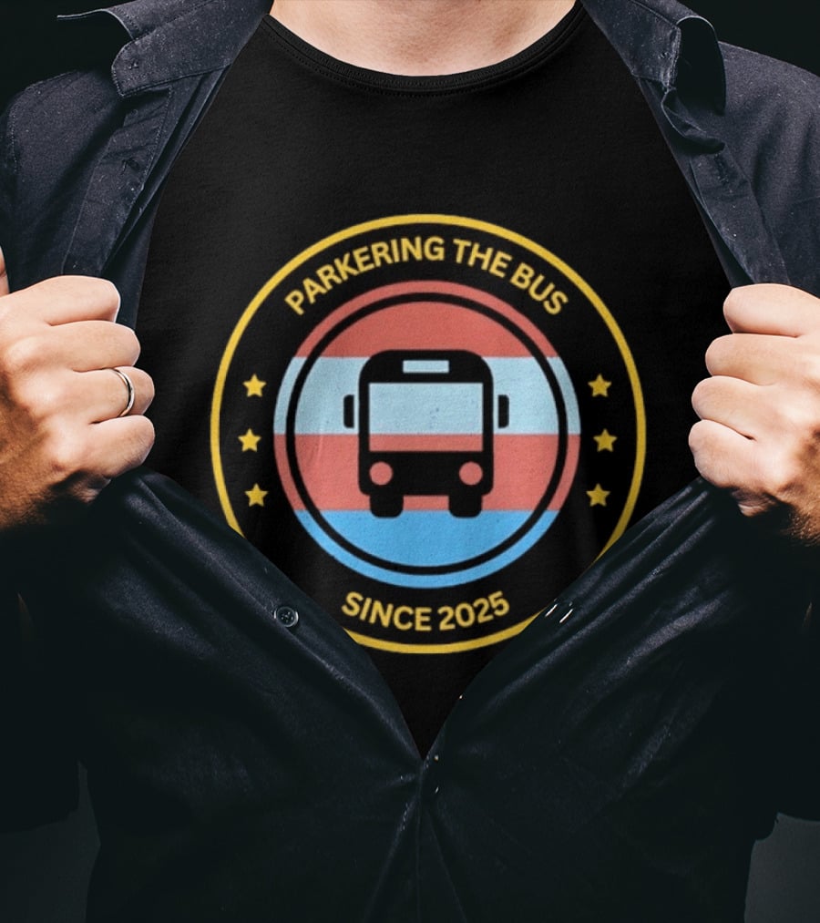 Parkering The Bus Since 2025 Badge Icon With Stars T-Shirt