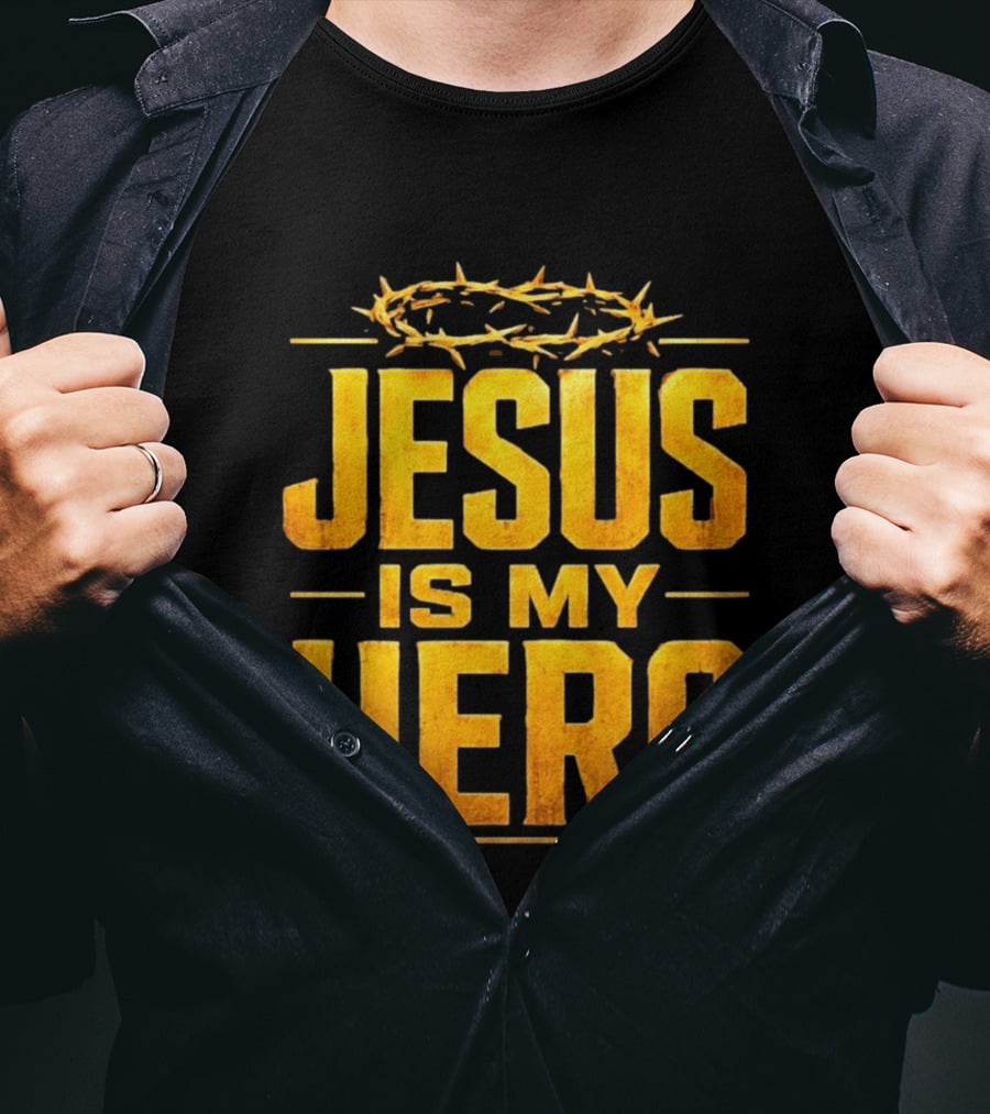 Jesus Is My Hero Crown Of Thorns Christian Faith T-Shirt
