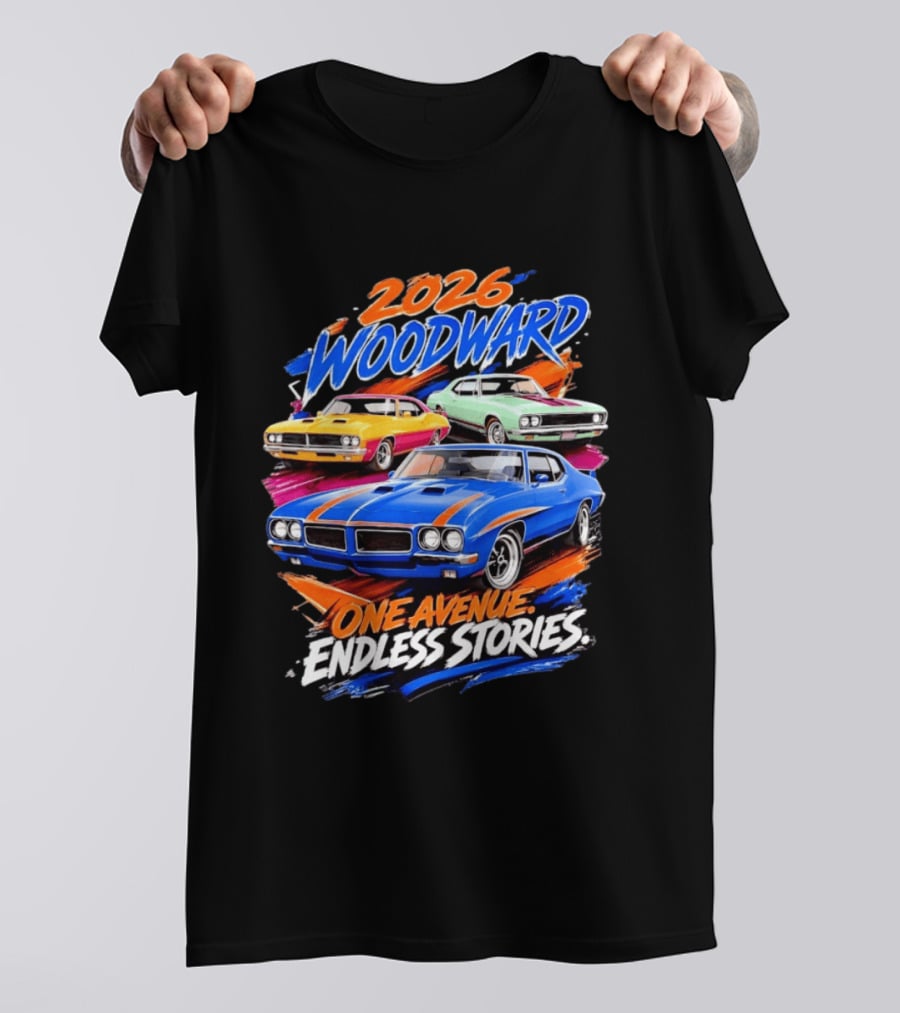2026 Woodward One Avenue Endless Stories Muscle Car T-Shirt
