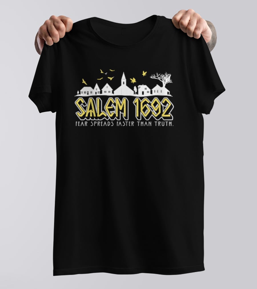 Salem 1692 Fear Spreads Faster Than Truth Village Silhouette And Birds T-Shirt