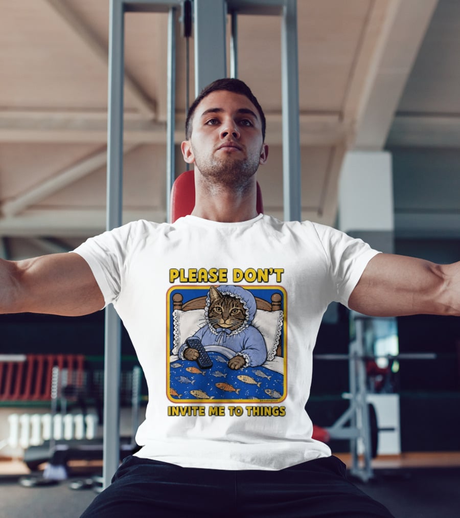 Please Don't Invite Me To Things Cat In Bed With Fish Blanket T-Shirt