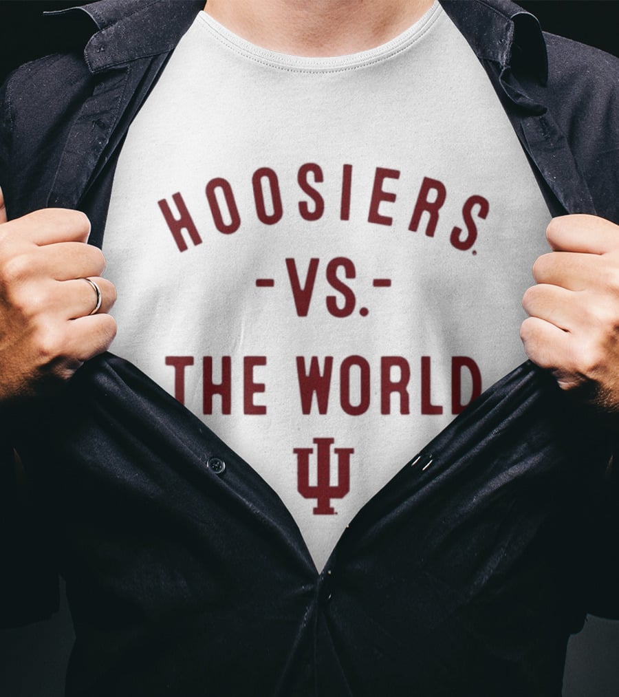 Hoosiers Vs The World IU NCAA College Sports T-Shirt