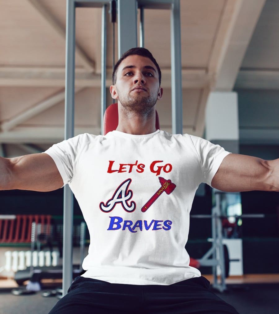 Let's Go Atlanta Braves Baseball A Tomahawk Fan Gear T-Shirt