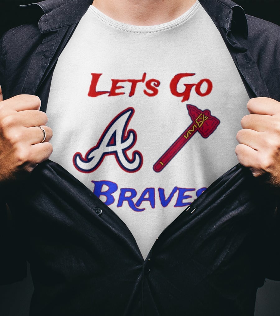 Let's Go Atlanta Braves Baseball A Tomahawk Fan Gear T-Shirt