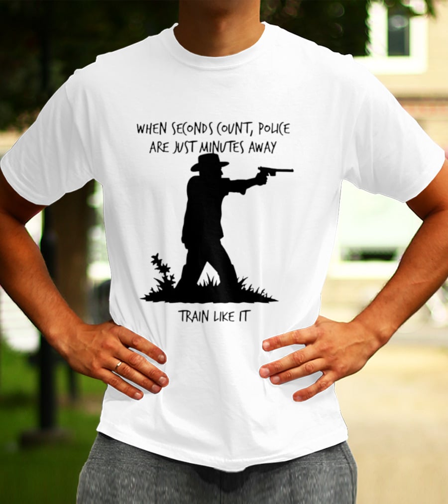 When Seconds Count Police Are Just Minutes Away Train Like It Silhouette Gunman In Grass T-Shirt