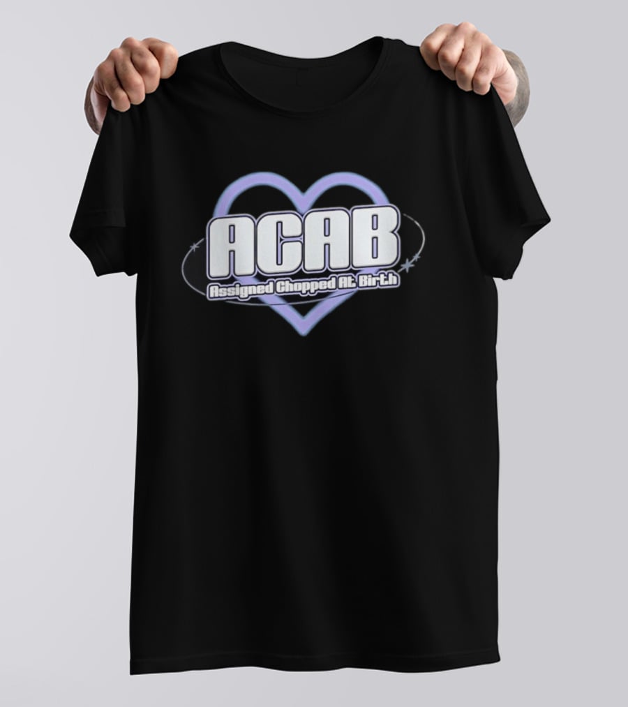ACAB Assigned Chopped At Birth Heart Y2K Aesthetic T-Shirt