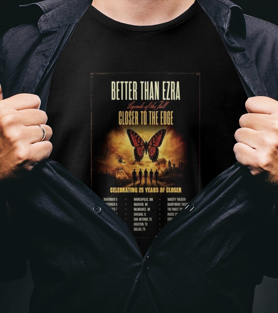 Better Than Ezra Closer To The Edge Tour Madison WI 2026 Celebrating 25 Years Of Closer T-Shirt