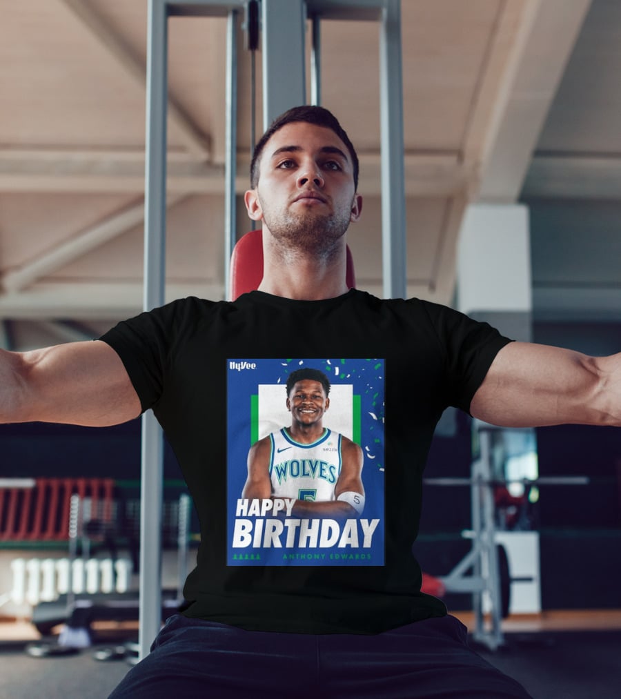 Happy Birthday Anthony Edwards Wolves Basketball Celebration T-Shirt