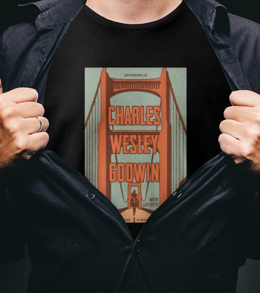 Charles Wesley Godwin August 4 2026 Regency Ballroom San Francisco Event With Lily Fitts T-Shirt
