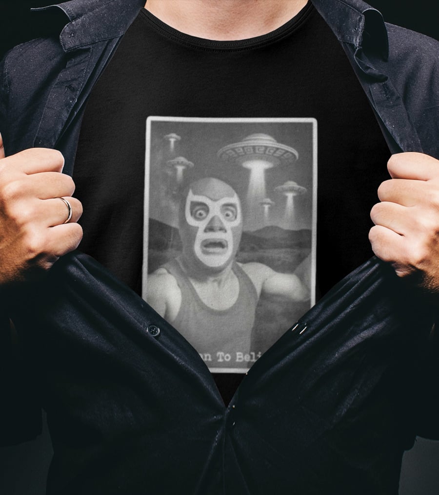 I Juan To Believe UFO Luchador T-Shirt