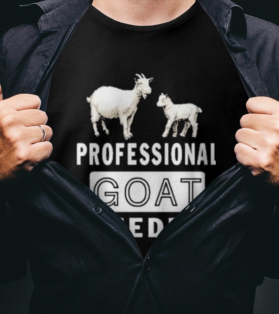 Professional Goat Feeder Funny Farmer Livestock Care T-Shirt