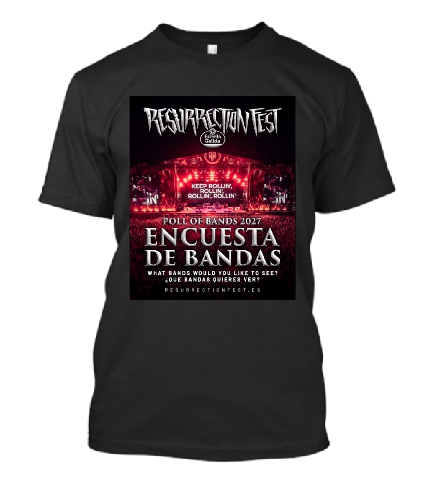 Resurrection Fest 2027 Band Poll Encuesta De Bandas Keep Rollin' Festival Stage T-Shirt