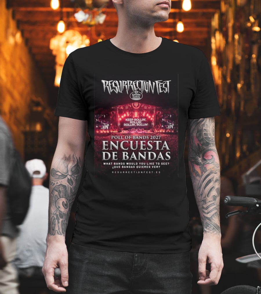 Resurrection Fest 2027 Band Poll Encuesta De Bandas Keep Rollin' Festival Stage T-Shirt