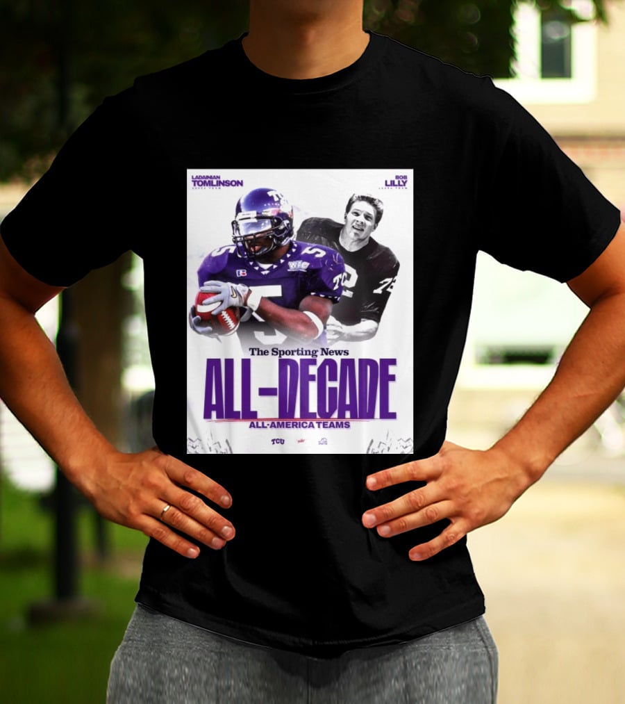 TCU Sporting News All Decade All America Teams LaDainian Tomlinson Bob Lilly T-Shirt