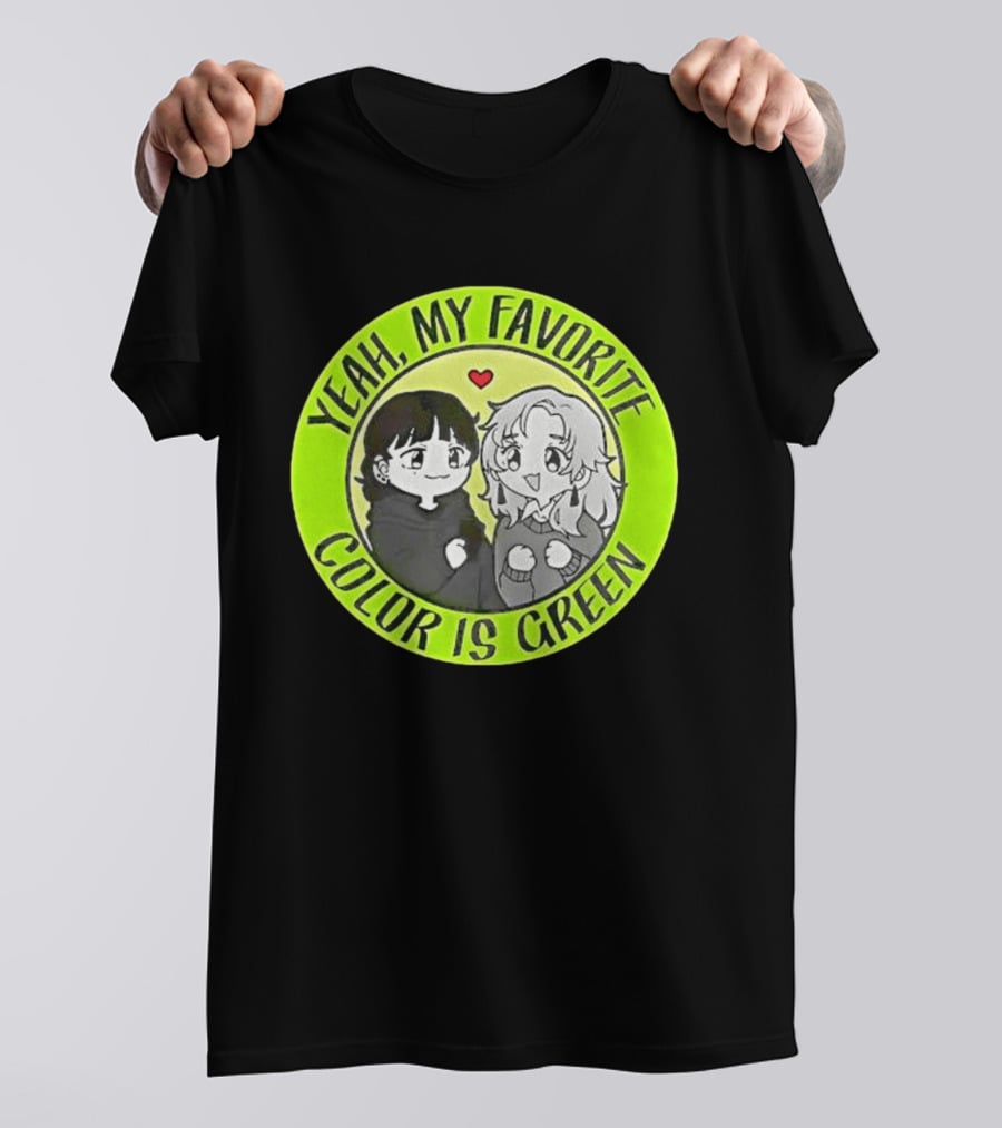 Yeah My Favorite Color Is Green Cartoon Anime Characters T-Shirt