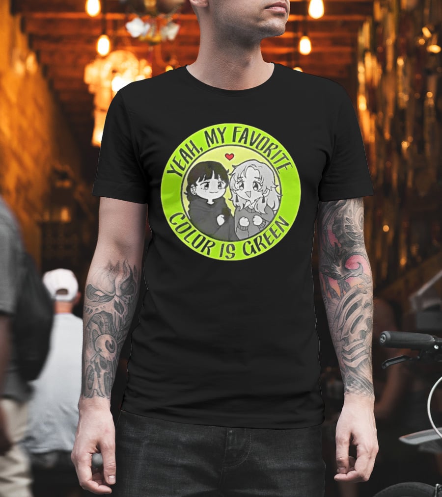 Yeah My Favorite Color Is Green Cartoon Anime Characters T-Shirt
