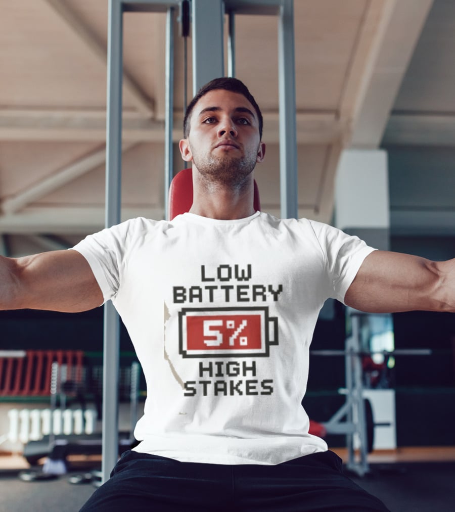 Low Battery 5 Percent High Stakes T-Shirt