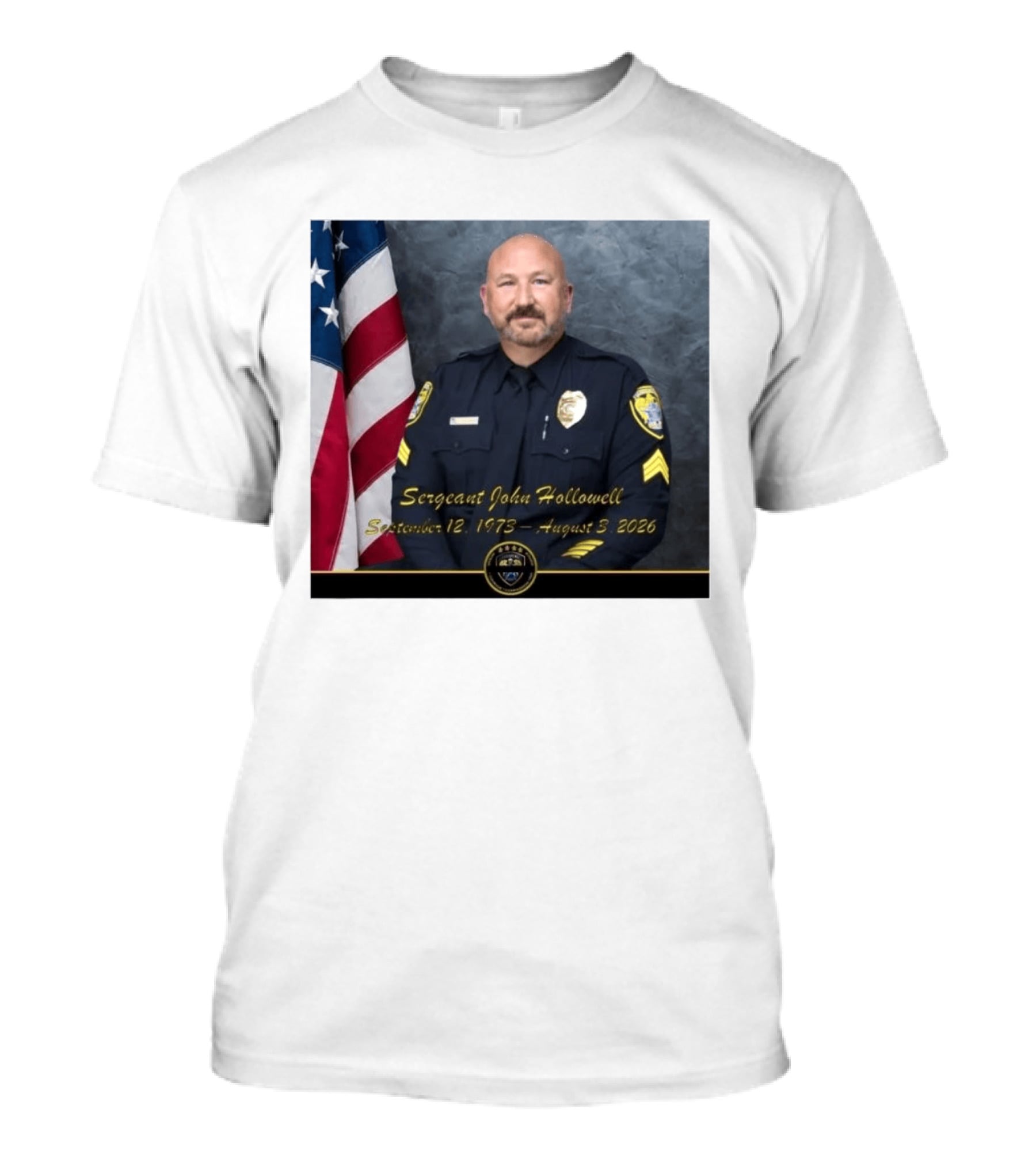 Sergeant John Hollowell September 12 1973 August 3 2026 Memorial USA Flag Police T-Shirt