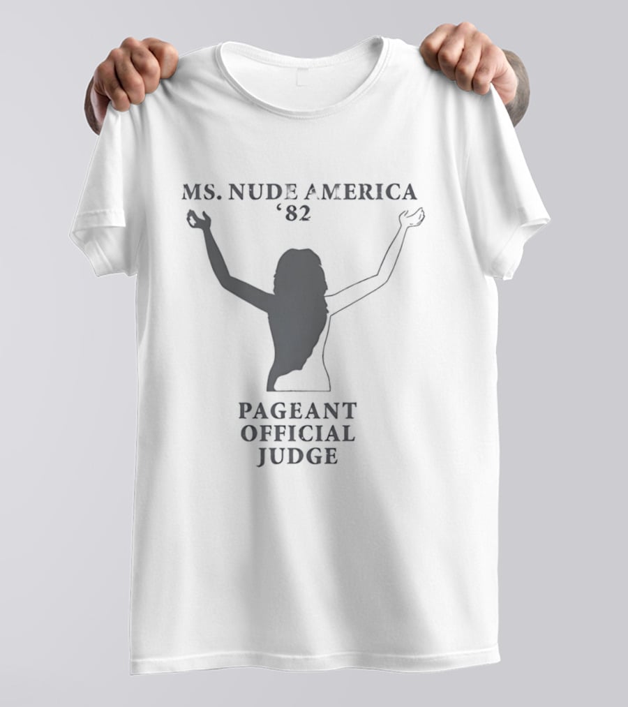 Ms Nude America '82 Pageant Official Judge T-Shirt