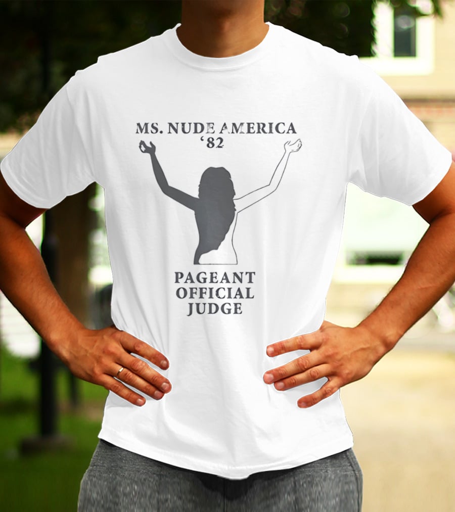 Ms Nude America '82 Pageant Official Judge T-Shirt
