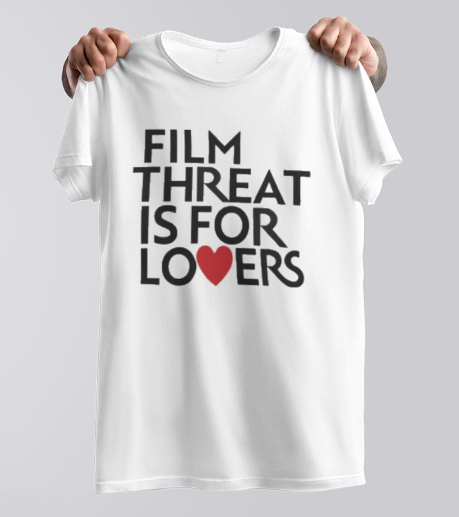 Film Threat Is For Lovers Red Heart T-Shirt