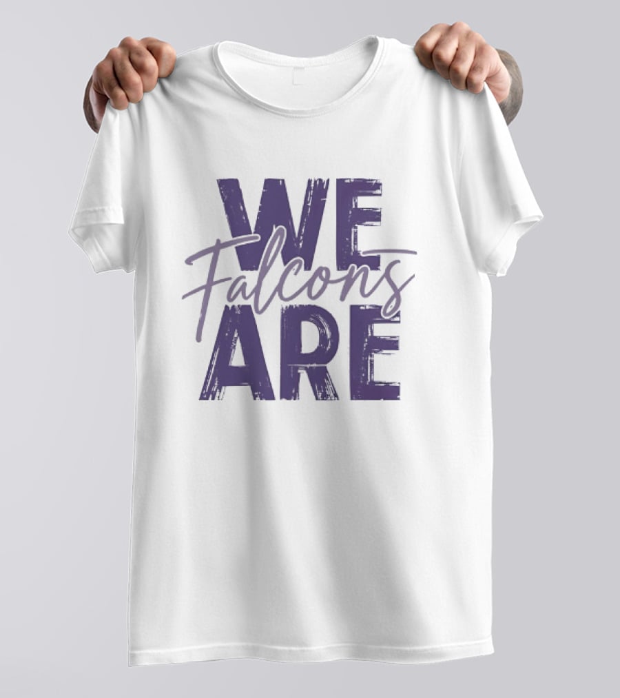 We Are Falcons Team Spirit Football T-Shirt