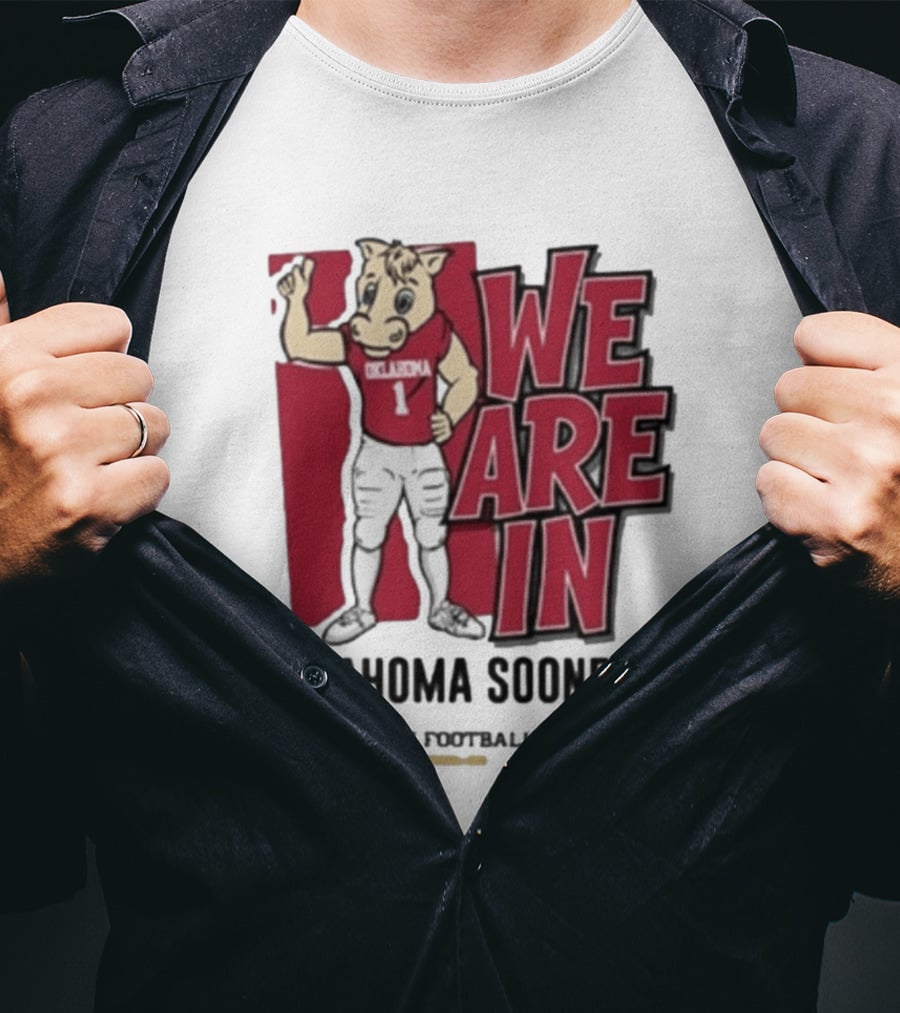 We Are In Oklahoma Sooners College Football Playoff 2025 T-Shirt
