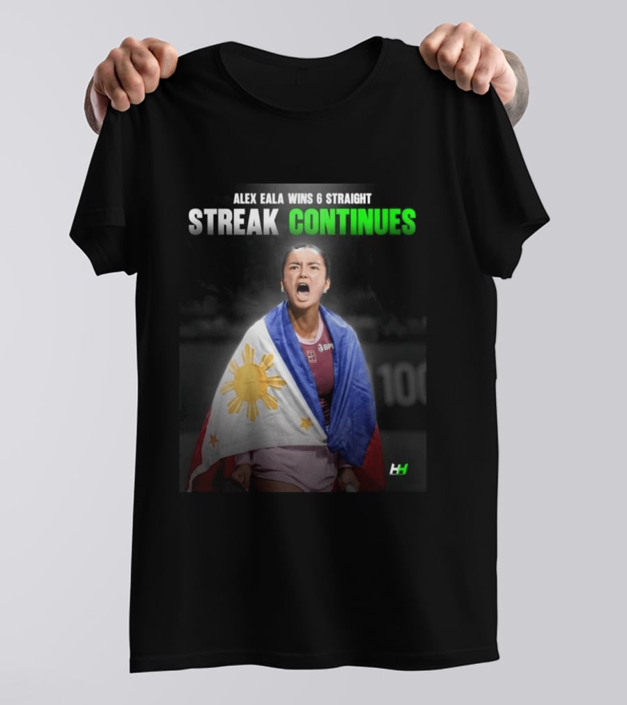 Alex Eala Wins 6 Straight Streak Continues Philippine Flag Tennis Victory T-Shirt