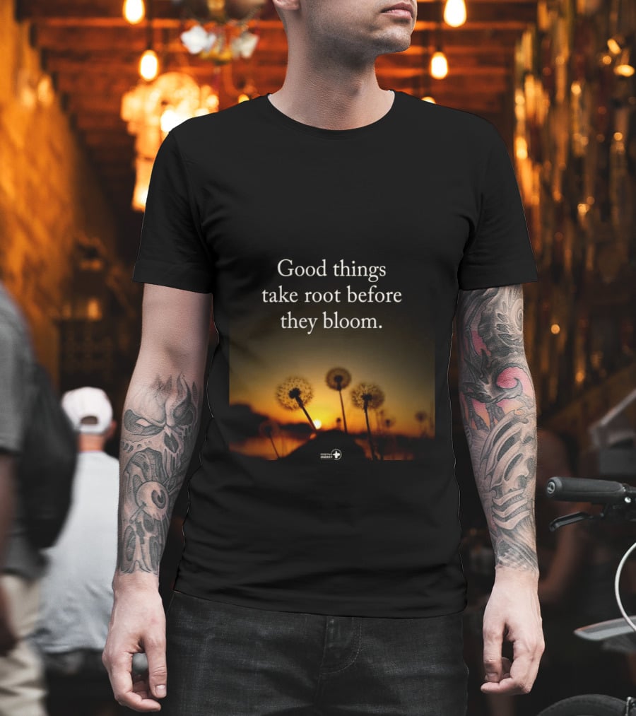 Good Things Take Root Before They Bloom Dandelion Sunset T-Shirt