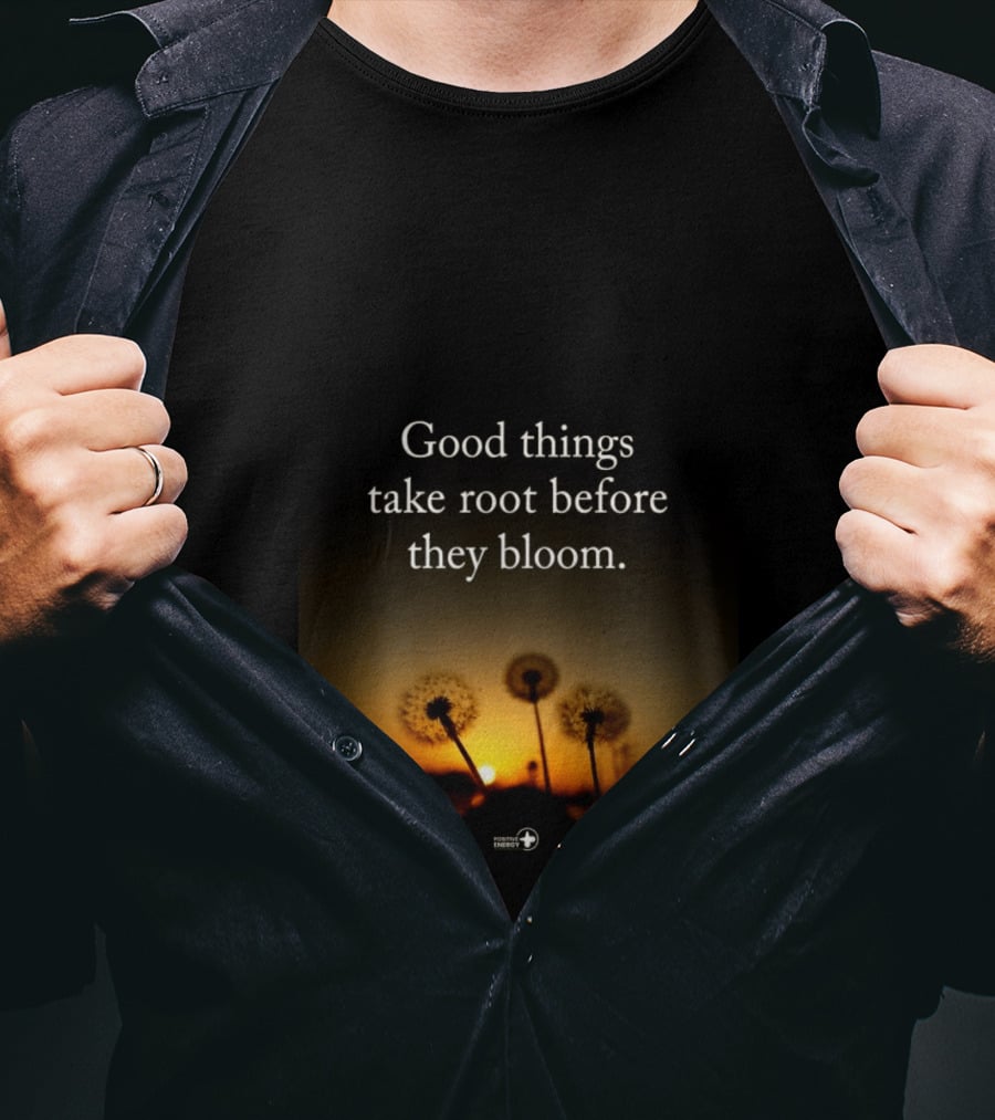 Good Things Take Root Before They Bloom Dandelion Sunset T-Shirt
