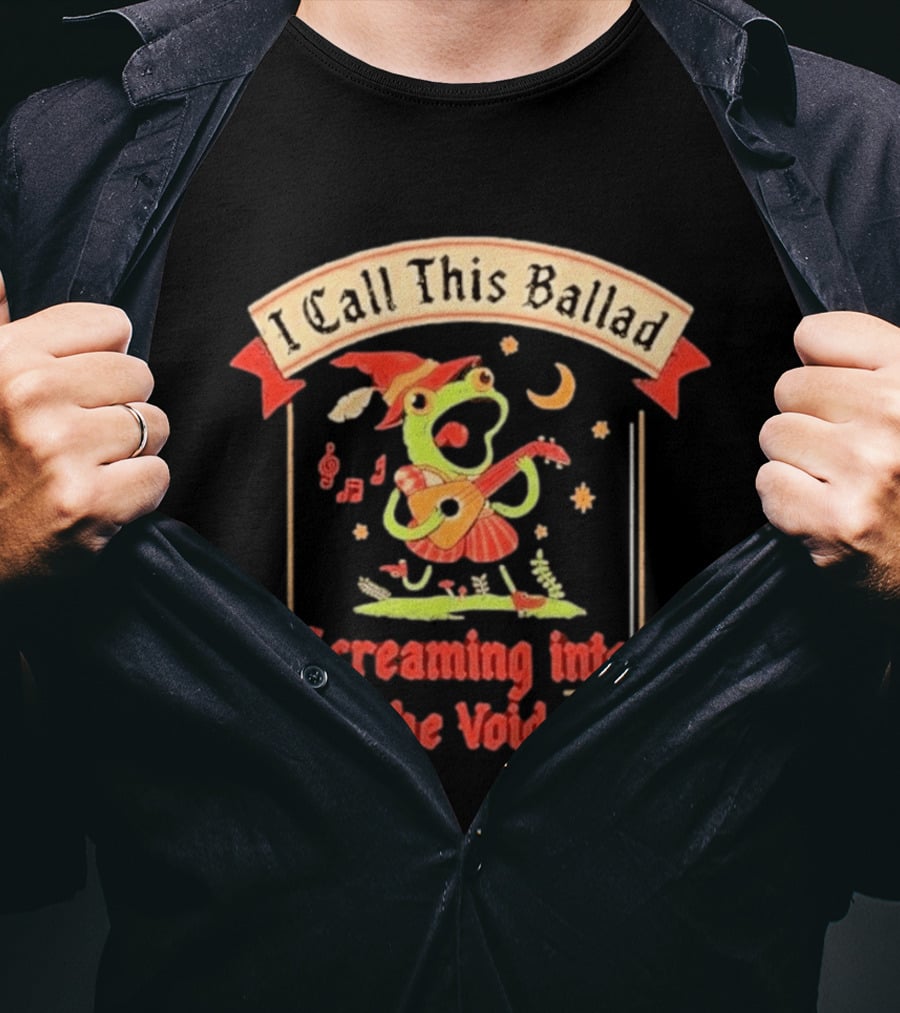 I Call This Ballad Screaming Into The Void Frog With Guitar Bard T-Shirt