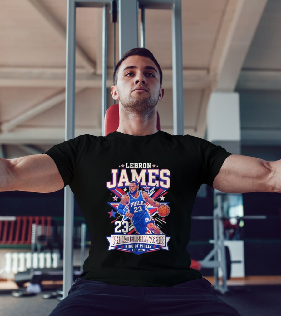 Lebron James 23 Philadelphia 76ers King Of Philly Est. 2026 Basketball Star T-Shirt