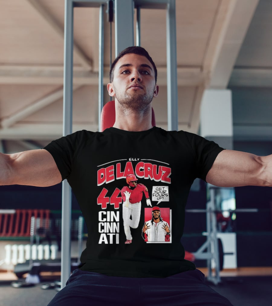 Elly De La Cruz Cincinnati Reds 44 Get Your Fours Up T-Shirt