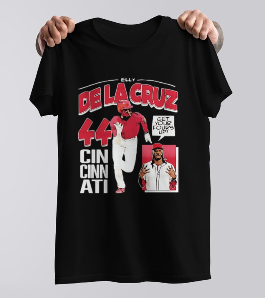 Elly De La Cruz Cincinnati Reds 44 Get Your Fours Up T-Shirt