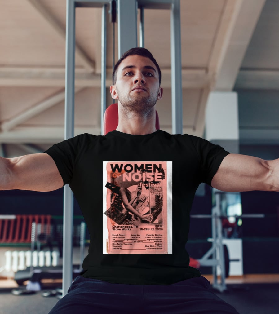 Women Of Noise Festival Chattanooga TN 2026 Stove Works Farrah Faucet Janna Lee Live Music Event T-Shirt