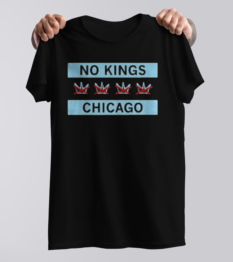 No Kings Chicago Flag Three Crossed Crowns T-Shirt