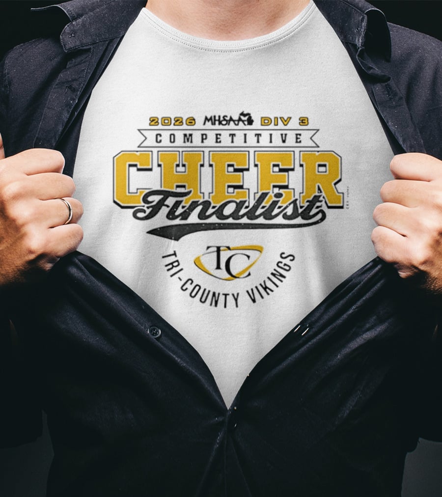 2026 MHSAA Div 3 Competitive Cheer Finalist Tri County Vikings T-Shirt