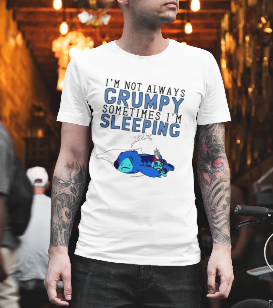 Stitch I'm Not Always Grumpy Sometimes I'm Sleeping Zzz T-Shirt