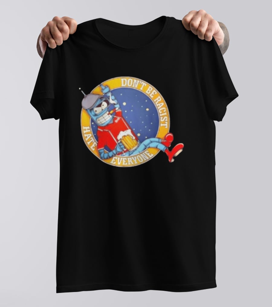 Don't Be Racist Hate Everyone Robot With Beer And Cap T-Shirt
