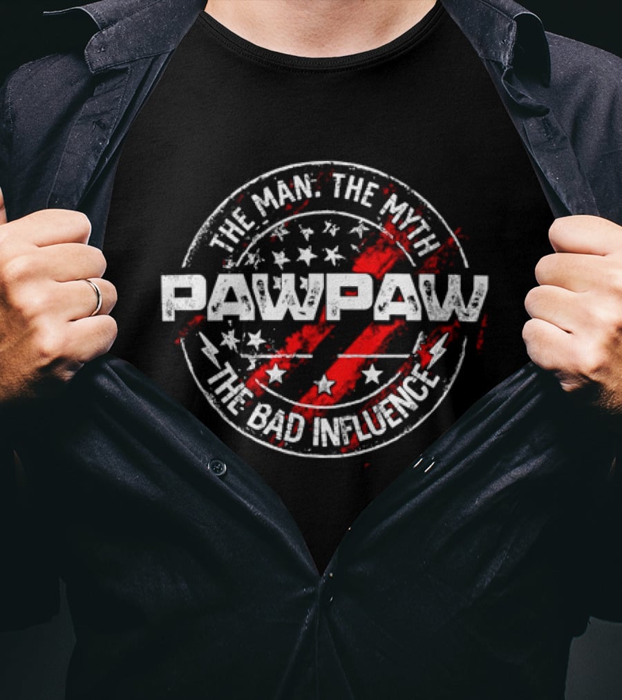 Pawpaw The Man The Myth The Bad Influence Stars And Stripes T-Shirt