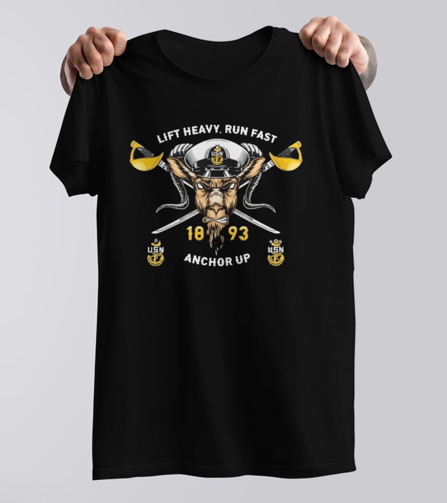 Lift Heavy Run Fast Navy Goat USN 1893 Anchor Up T-Shirt