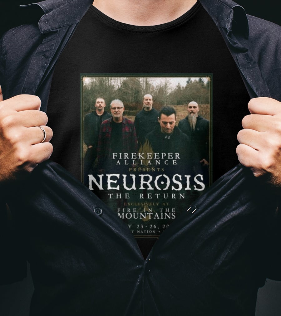 Firekeeper Alliance Presents Neurosis The Return Exclusively At Fire In The Mountains July 23 26 2026 Blackfeet Nation Montana T-Shirt