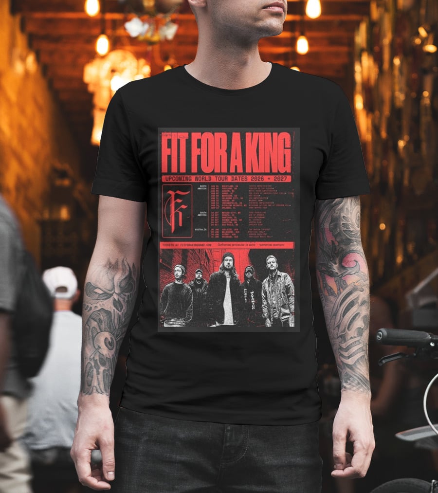 Fit For A King Upcoming World Tour Dates 2026 2027 North America Europe South America Australia T-Shirt