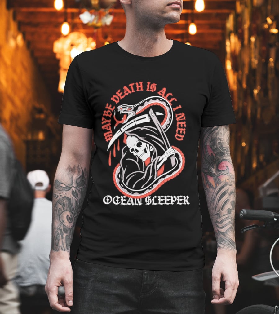Maybe Death Is All I Need Ocean Sleeper Skeleton T-Shirt