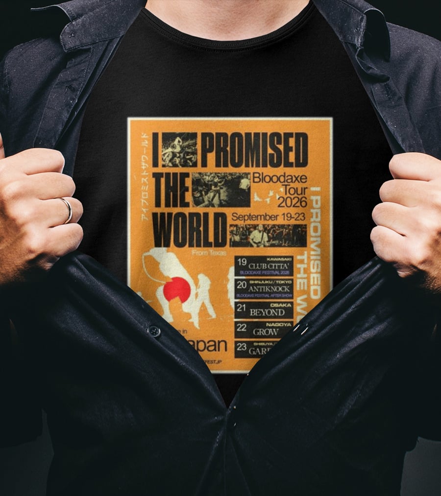 I Promised The World Bloodaxe Tour 2026 Japan September 19 23 Live In Japan Kawasaki Osaka Nagoya Tokyo Club Citta Antiknock Beyond Grow Garret T-Shirt