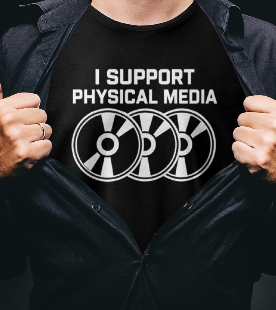 I Support Physical Media DVD Blu Ray CD T-Shirt