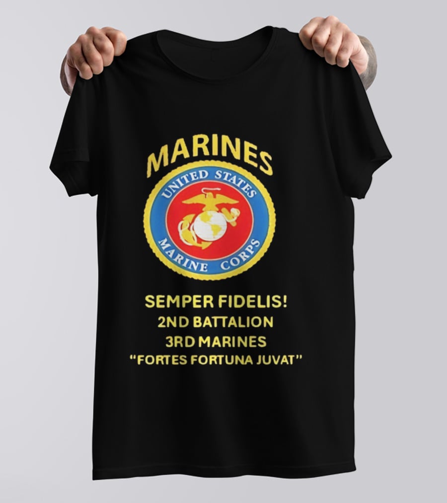 United States Marine Corps 2nd Battalion 3rd Marines Semper Fidelis Fortes Fortuna Juvat T-Shirt