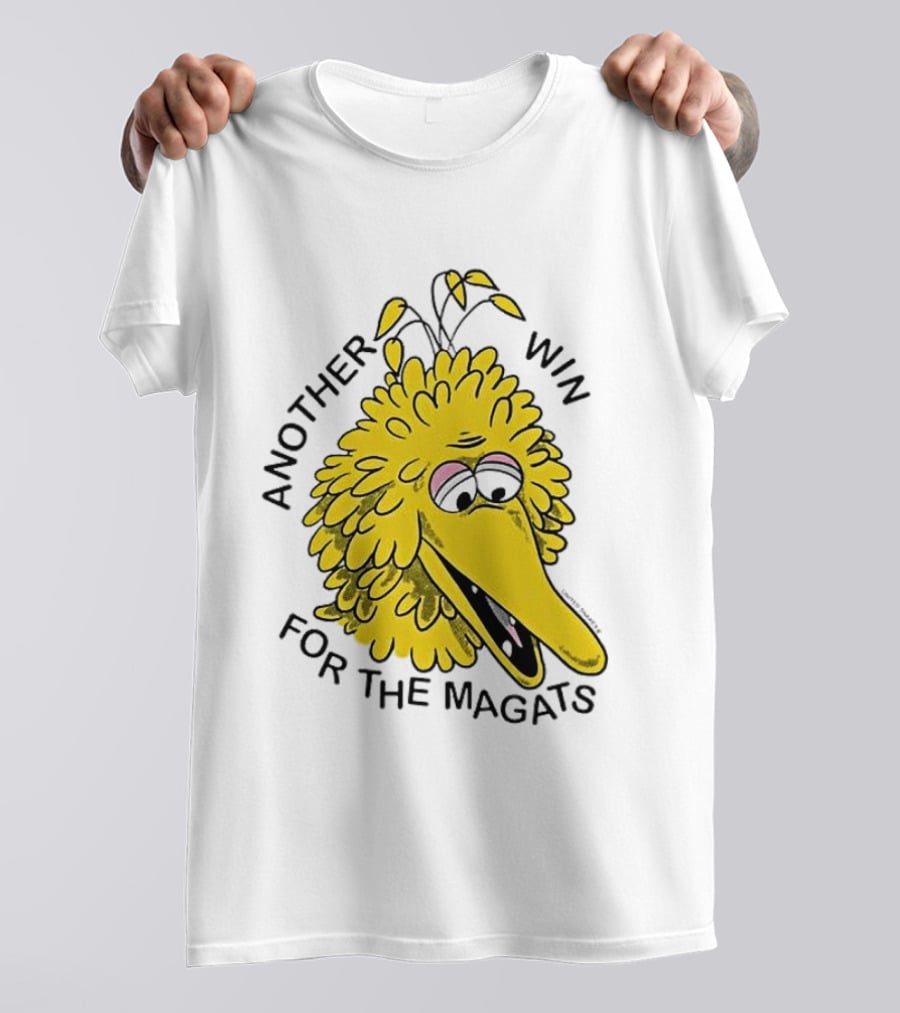 Big Bird Another Win For The Magats Humor текст T-Shirt